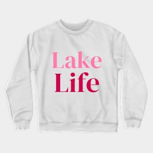 ‘Lake Life’ Crewneck Sweatshirt